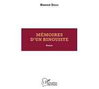 Mémoires d'un binguiste. Roman - Honoré Dago - L'harmattan - broché - Roman