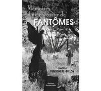 Mémoires d'un chasseur de fantômes Laetitia Duvignere-Billon (Auteur)