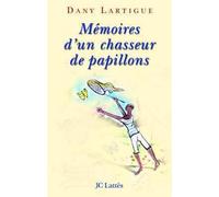 Mémoires d'un chasseur de papillons - Dany Lartigue - Lattes - broché - Essai