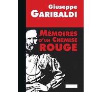 Memoires d'un chemise rouge - Giuseppe Garibaldi - Du Sextant - broché - Essai