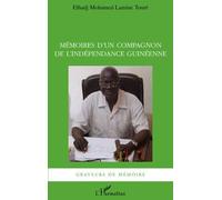 Mémoires d'un compagnon de l'indépendance guinéenne - Elhadj Mohamed Lamine Toure - L'harmattan - broché - Livre
