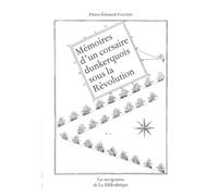 Mémoires d'un corsaire dunkerquois sous la Révolution