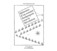 Mémoires d'un corsaire dunkerquois sous la Révolution - Pierre-Edouard Plucket - La Bibliotheque - broché - Récit