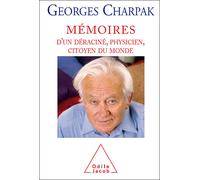 Mémoires D'un Déraciné, Physicien Et Citoyen Du Monde