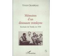 Memoires d'un dinosaure trotskyste Secrétaire de Trotsky en 1933 - Yvan Craipeau - L'harmattan - broché - Livre