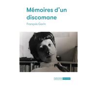 Mémoires d'un discomane - François Gorin - Mediapop - broché - Essai