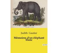 Mémoires D'un Éléphant Blanc