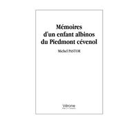 Mémoires d'un enfant albinos du Piedmont cévenol