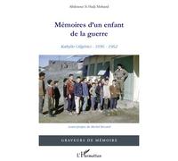 Mémoires d'un enfant de la guerre Kabylie (Algérie) : 1956-1962 - Abdelnour Si Hadj Mohand - L'harmattan - broché - Livre