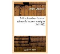 Mémoires D'un Facteur : Scènes De Moeurs Rustiques