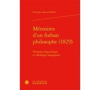 Mémoires d'un forban philosophe (1829) Dorothée Aquino-Weber (Auteur), Françoise Gadet (Collection dirigée par), André Thibault (Collection dirigée par)