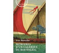 Mémoires d'un galérien du Roi-Soleil Jean Marteilhe (Auteur), André Zysberg (Edité par)
