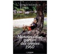 Mémoires d'un garçon des années 1960 Laurent Bourdelas (Auteur)