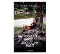 Mémoires d'un garçon des années 1960 - Laurent Bourdelas - Moissons noires - broché - Roman