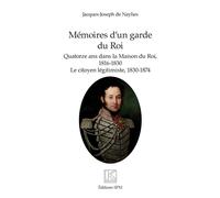 Mémoires d'un garde du Roi Quatorze ans dans la Maison du Roi, 1816-1830 - Le citoyen légitimiste, 1830-1874 - Dominique Danguy des deserts - Spm Lettrage - broché - Etude