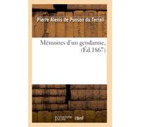 Mémoires d'un gendarme, (Éd.1867)