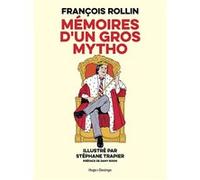 Mémoires d'un gros mytho François Rollin (Auteur)