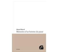 Mémoires d'un homme du passé - Ahmed Marcil - Du Pantheon Eds - broché - Roman