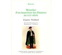 Mémoires d'un inspecteur des finances au xixe siècle Emmanuel Chadeau (Edité par), Eugène Trollard (Auteur), Philippe Huet (Préface)