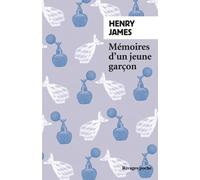Mémoires d'un jeune garçon Henry James (Auteur), Diane de Margerie (Préface), Christine Bouvart (Traduction), Christine Raguet (Traduction)