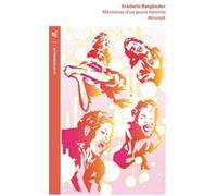 Mémoires d'un jeune homme dérangé Frédéric Beigbeder (Auteur)