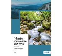Mémoires d'un Jurassien - 1951-2020 - Gilbert Daudan - Nombre 7 - broché - Témoignage