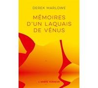 Memoires d'un laquais de venus Derek Marlowe (Auteur), Hortense Chabrier (Traduction)