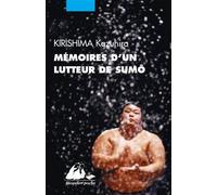 Memoires d'un lutteur de sumo - Kazuhiro Kirishima - Philippe Picquier - Poche - Biographie