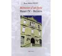 Mémoires D'un Lycée - Henri Iv - Béziers