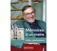 Mémoires D'un Maire - Loches - Passionnément