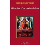 Mémoires d'un maître tibétain Phendé Rinpoche (Auteur), Marc Rozette (Traduction)