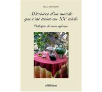 Memoires d'un monde qui s'est - Marcel Arnaudiès - Presses Litteraires - broché - Essai