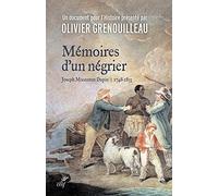 Mémoires d'un négrier - Joseph Mosneron-Dupin - 1748-1833