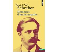 Mémoires d'un névropathe - - Daniel Paul Schreber - Points - Livre