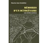 Mémoires D'un Octogénaire - Les Années Sombres