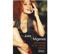 Mémoires d'un oiseau rebelle Julia Migenes (Auteur)