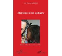 Mémoires d'un pédiatre - Aziz Charles Mesbah - L'harmattan - broché - Récit
