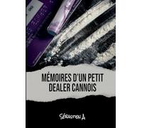 Mémoires d'un petit dealer cannois