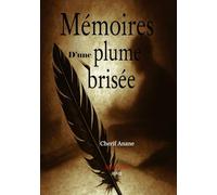 Mémoires d'un Plume Brisée