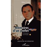 Mémoires D'un Préfet - A La Traverse Du Xxème Siècle