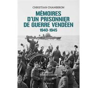 MEMOIRES DUN PRISONNIER DE GUERRE VENDEEN (GESTE) - 1940-1945 (COLL. HISTOIRE et; - Christian Chambiron - Geste - broché - Monographie