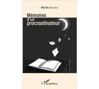 Mémoires d'un procrastinateur - Michèle Declerck - L'harmattan - broché - Essai