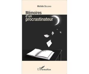Mémoires d'un procrastinateur - Michèle Declerck - L'harmattan - broché - Essai