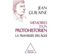 Mémoires d'un protohistorien Jean Guilaine (Auteur)
