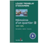 Mémoires D'un Quartier Intégrale 2 - Bernadette 1960-1962 - Adrien 1962-1963 - Francine 1963-1965