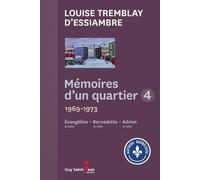 Mémoires D'un Quartier Intégrale 4 - Evangeline, La Suite 1969-1970 - Bernadette, La Suite 1970-1972 - Adrien, La Suite 1972-1973