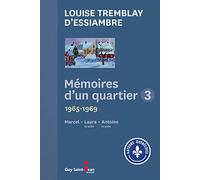 Mémoires d'un quartier vol. 3. 1965-1969. Marcel-Laura la suite-Antoine la suite