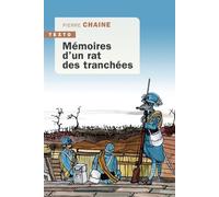 Mémoires d'un rat des tranchées Suivis des commentaires de ferdinand, ancien rat des tranchees - Pierre Chaine - Tallandier - Poche - Récit