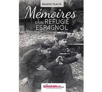 Memoires d'un refugie espagnol Ramon Vilalta (Auteur)