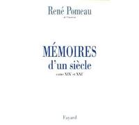 Mémoires d'un siècle - Entre XIXe et XXIe - René Pomeau - Fayard - Livre